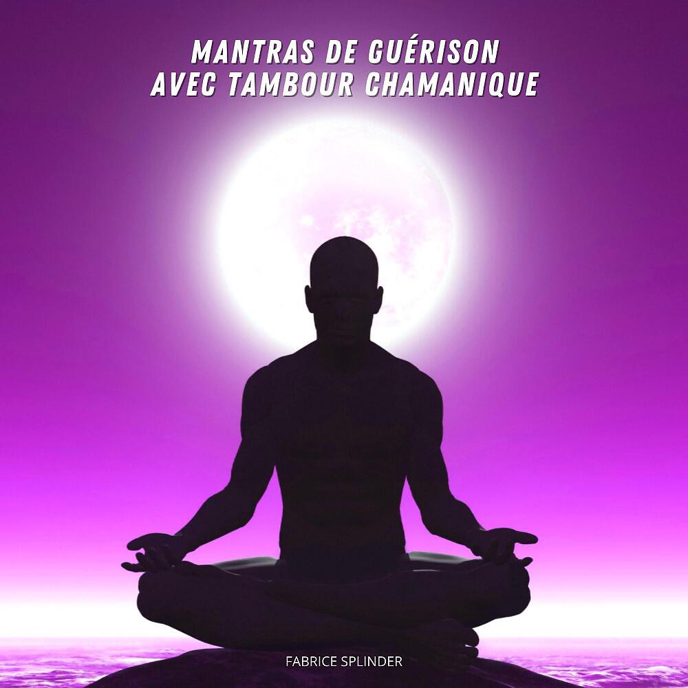 Релиз Mantras de guérison avec tambour chamanique