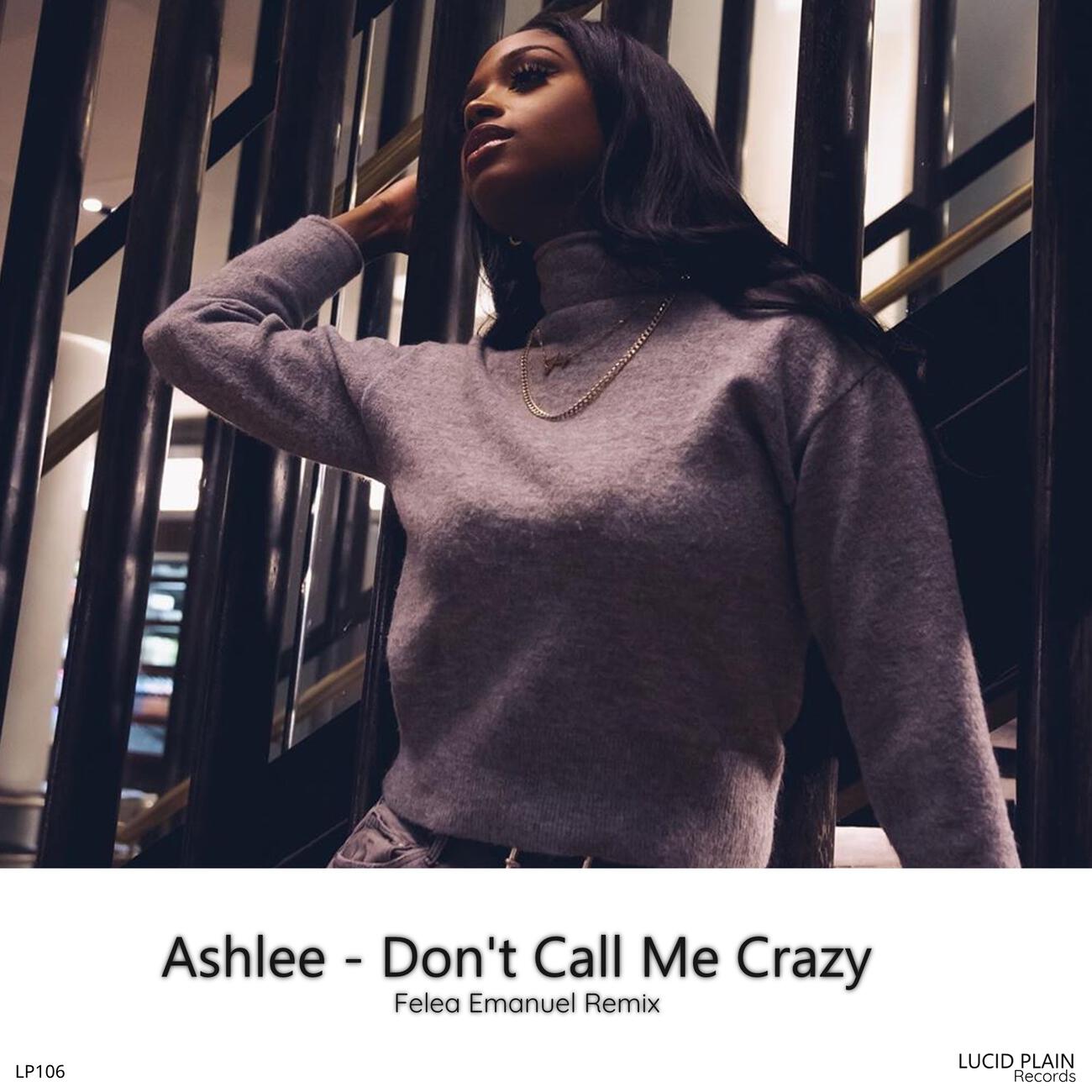 Релиз Don't Call Me Crazy (Felea Emanuel Remix)