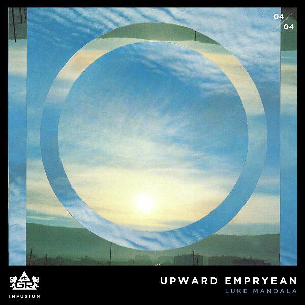 Скачать песню Luke Mandala - Upward Empryean бесплатно в MP3 для Android и iOS