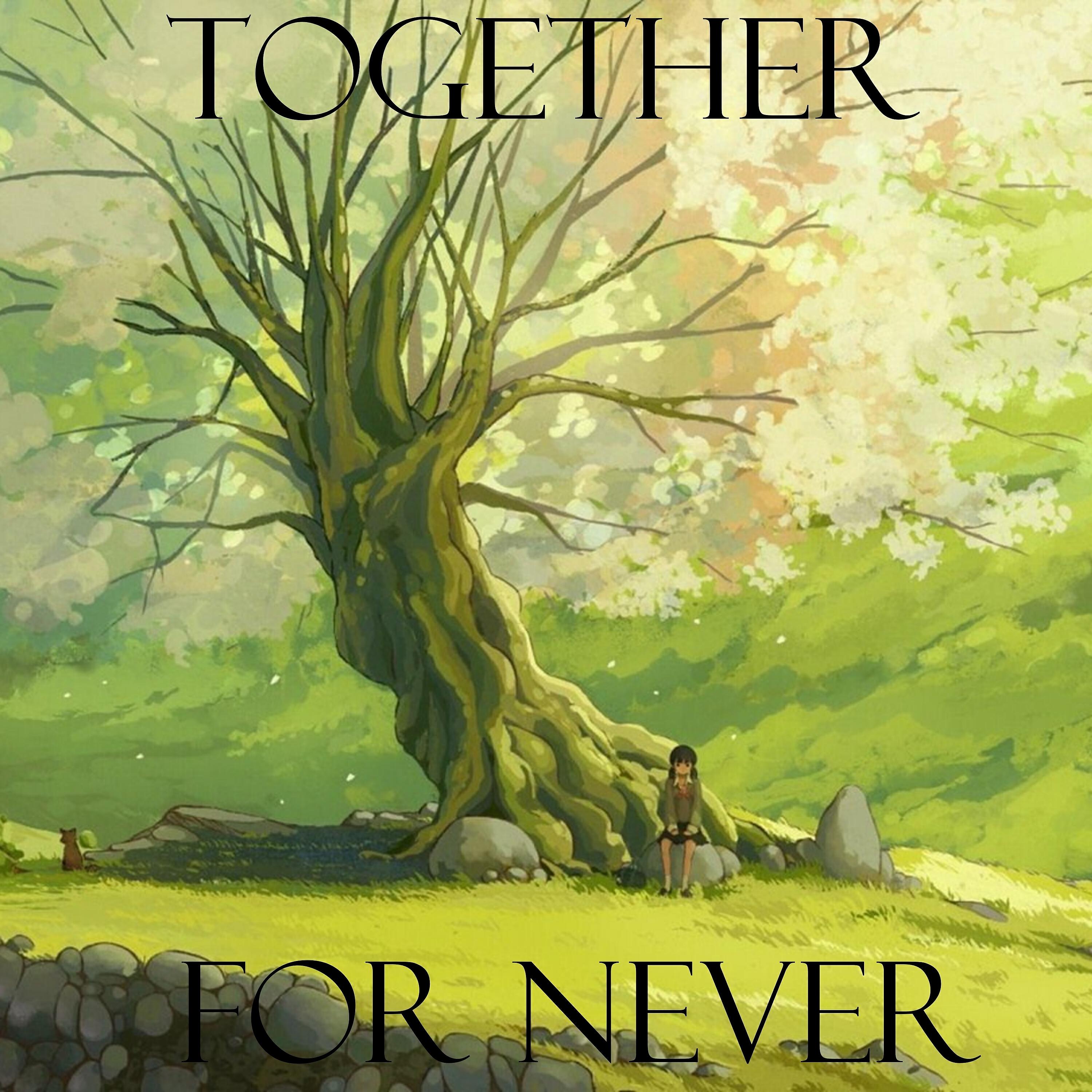 Релиз Together for Never