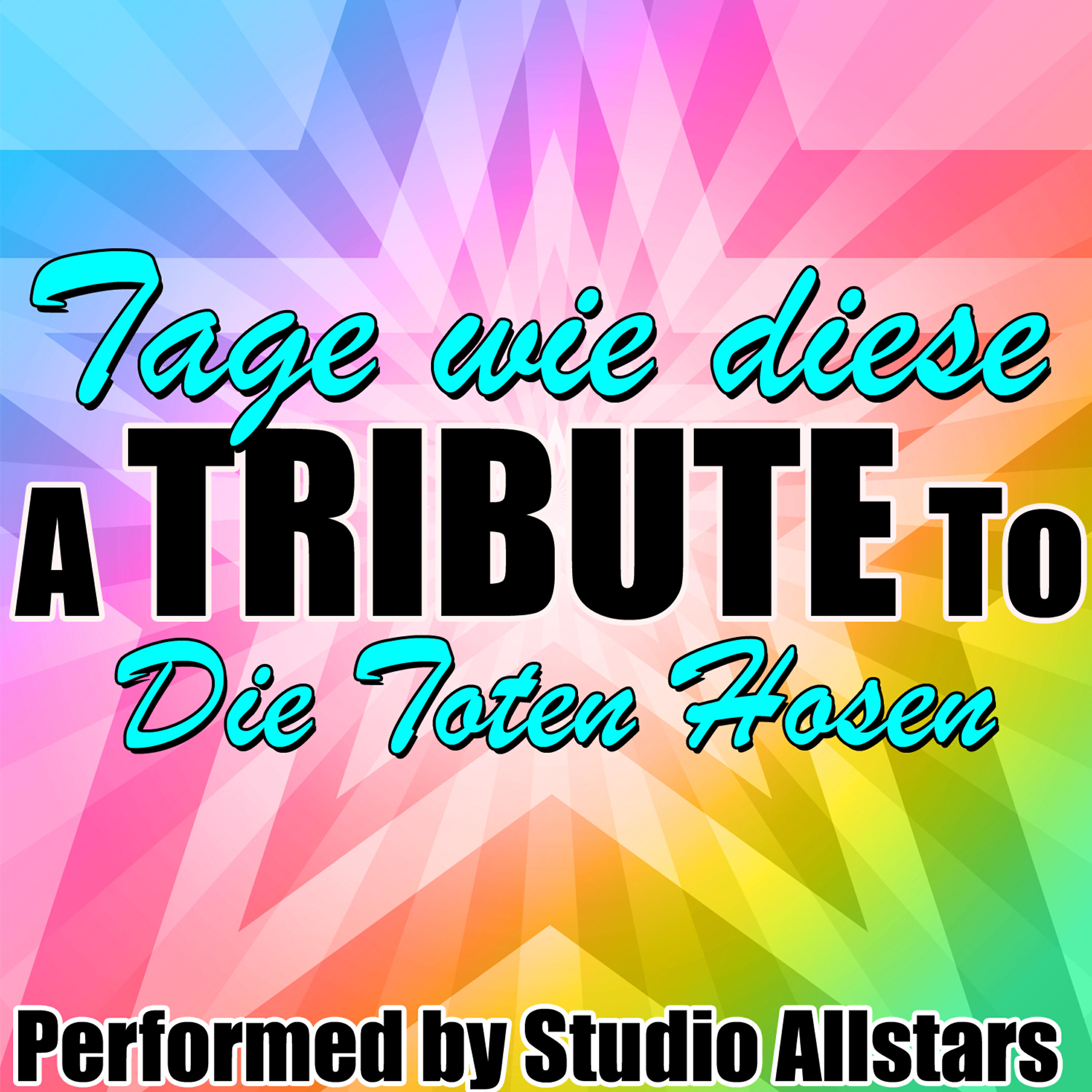 Постер альбома Tage wie diese (A Tribute to Die Toten Hosen) - Single