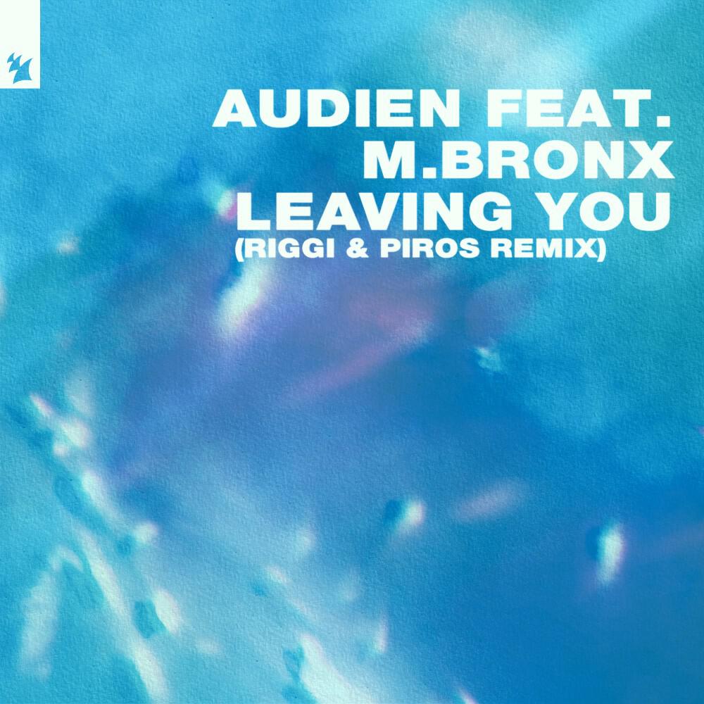 Релиз Leaving You (Riggi & Piros Remix)