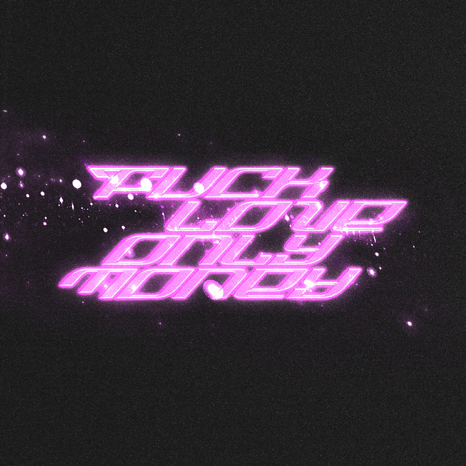 Релиз FUCK LOVE ONLY MONEY