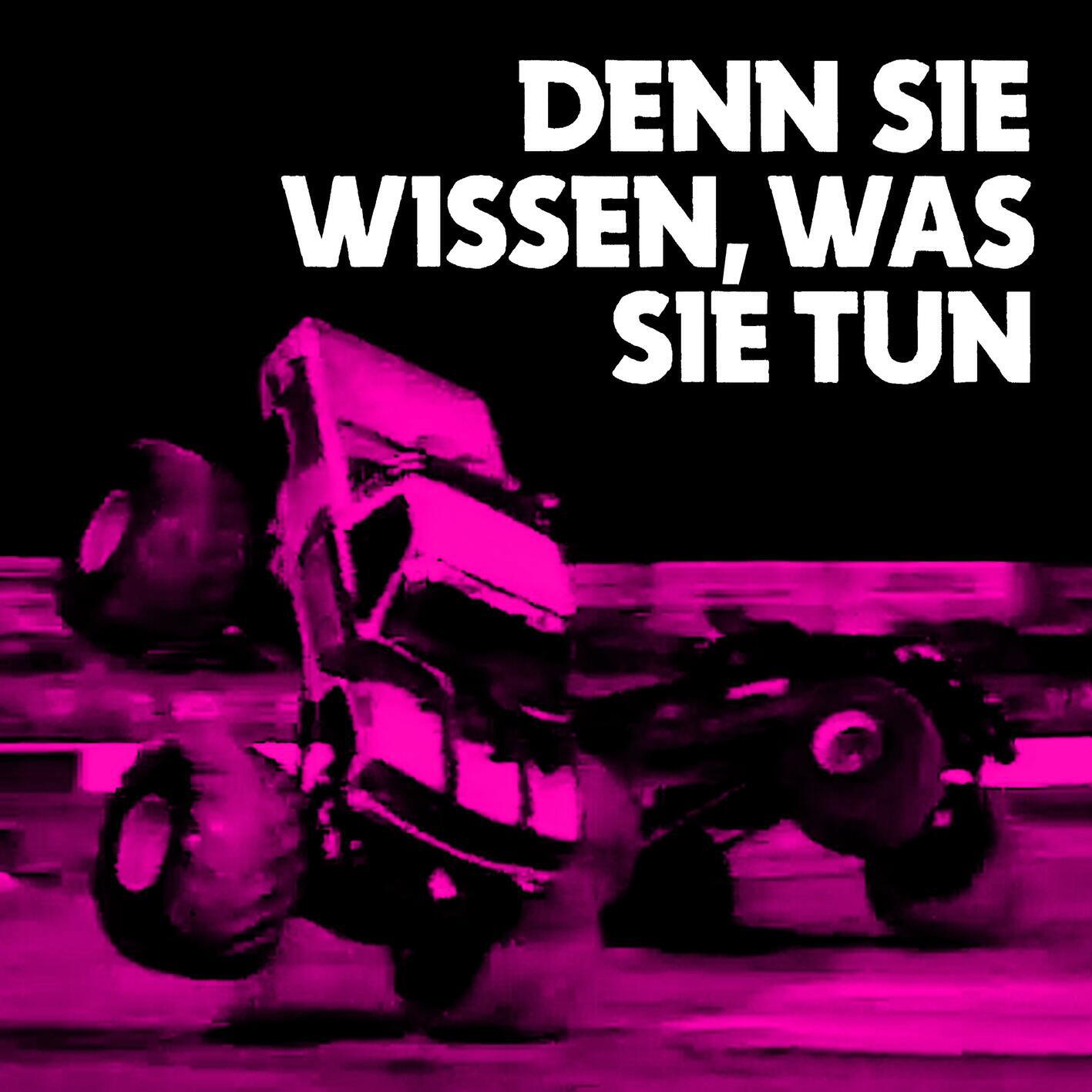 Релиз Denn sie wissen, was sie tun