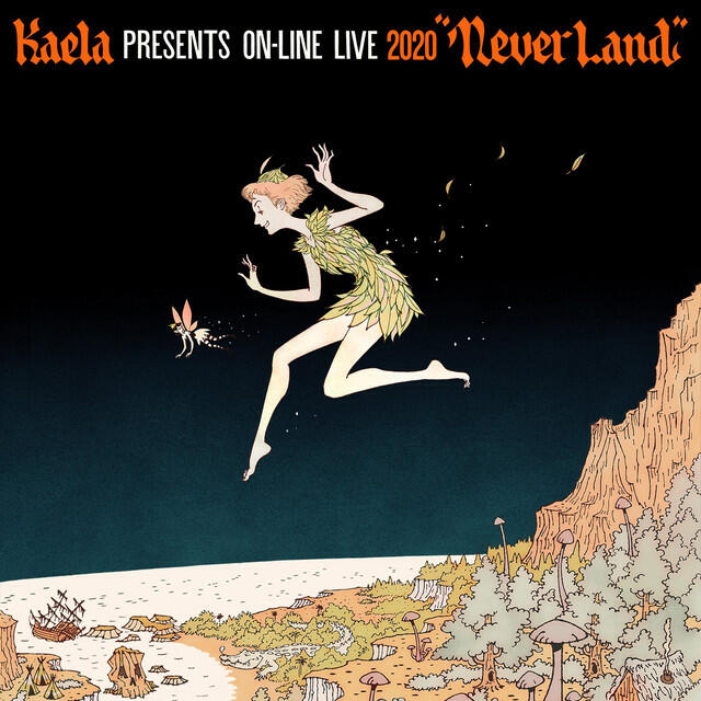 Релиз KAELA presents on-line LIVE 2020 -NEVERLAND-