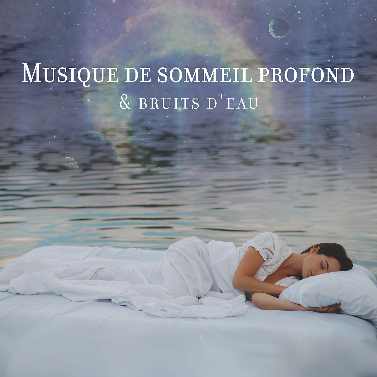 Релиз Musique de sommeil profond & bruits d'eau: Musique relaxante pour vous aider à dormir