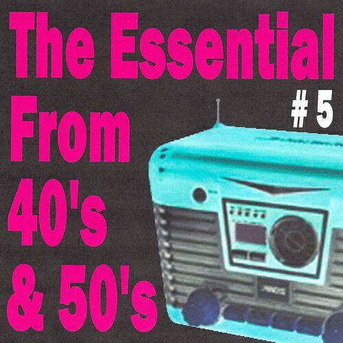 Релиз The essential from 40's and 50's volume 5
