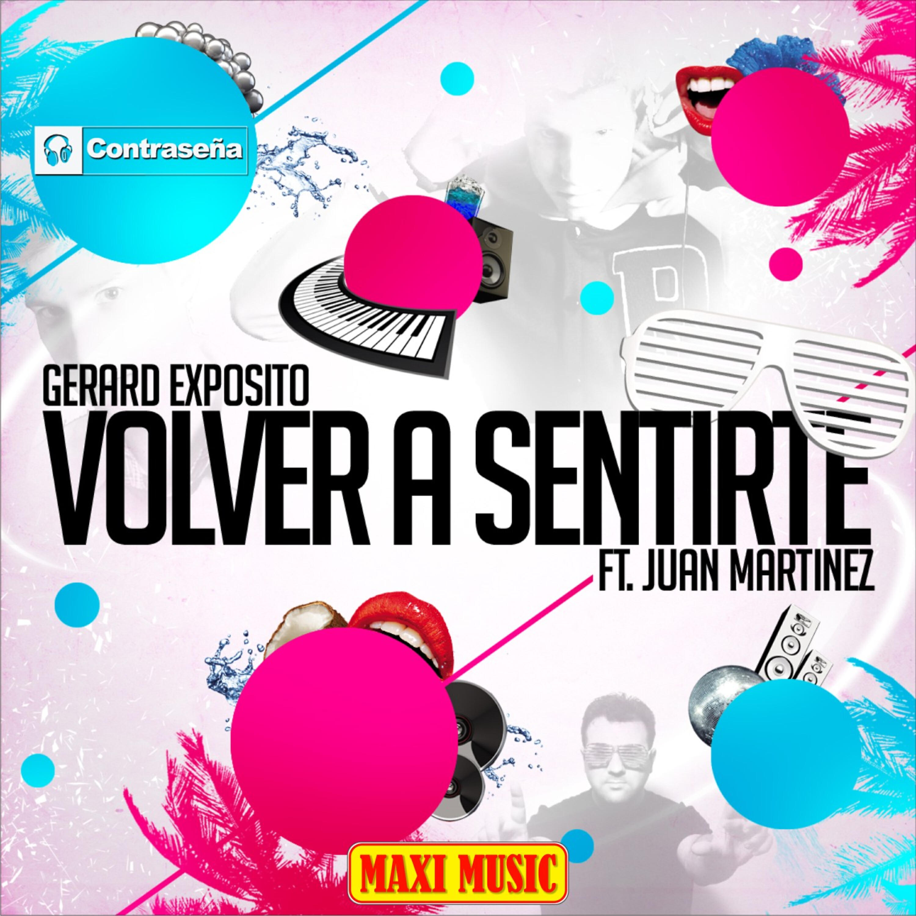 Релиз Volver a Sentirte (feat. Juan Martinez)