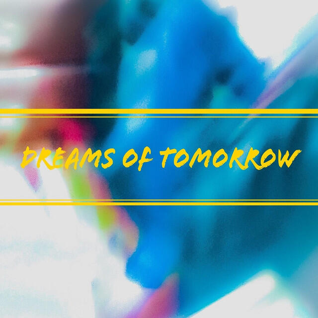 Релиз Dreams of Tomorrow