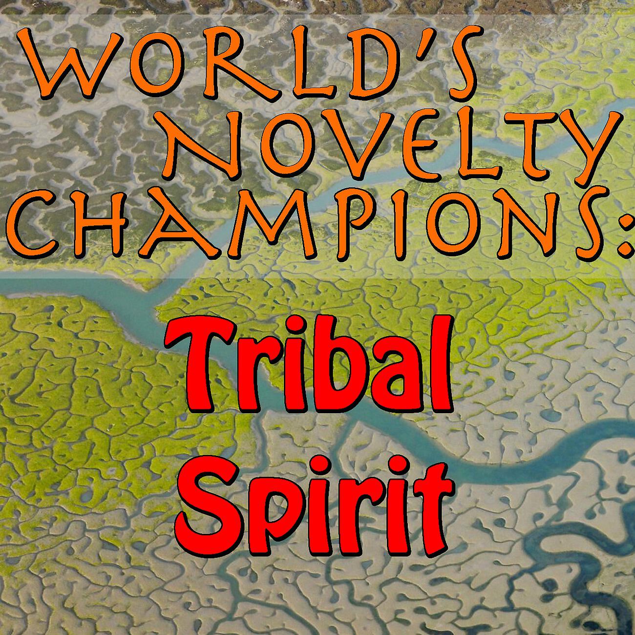 Релиз World's Novelty Champions: Tribal Spirit