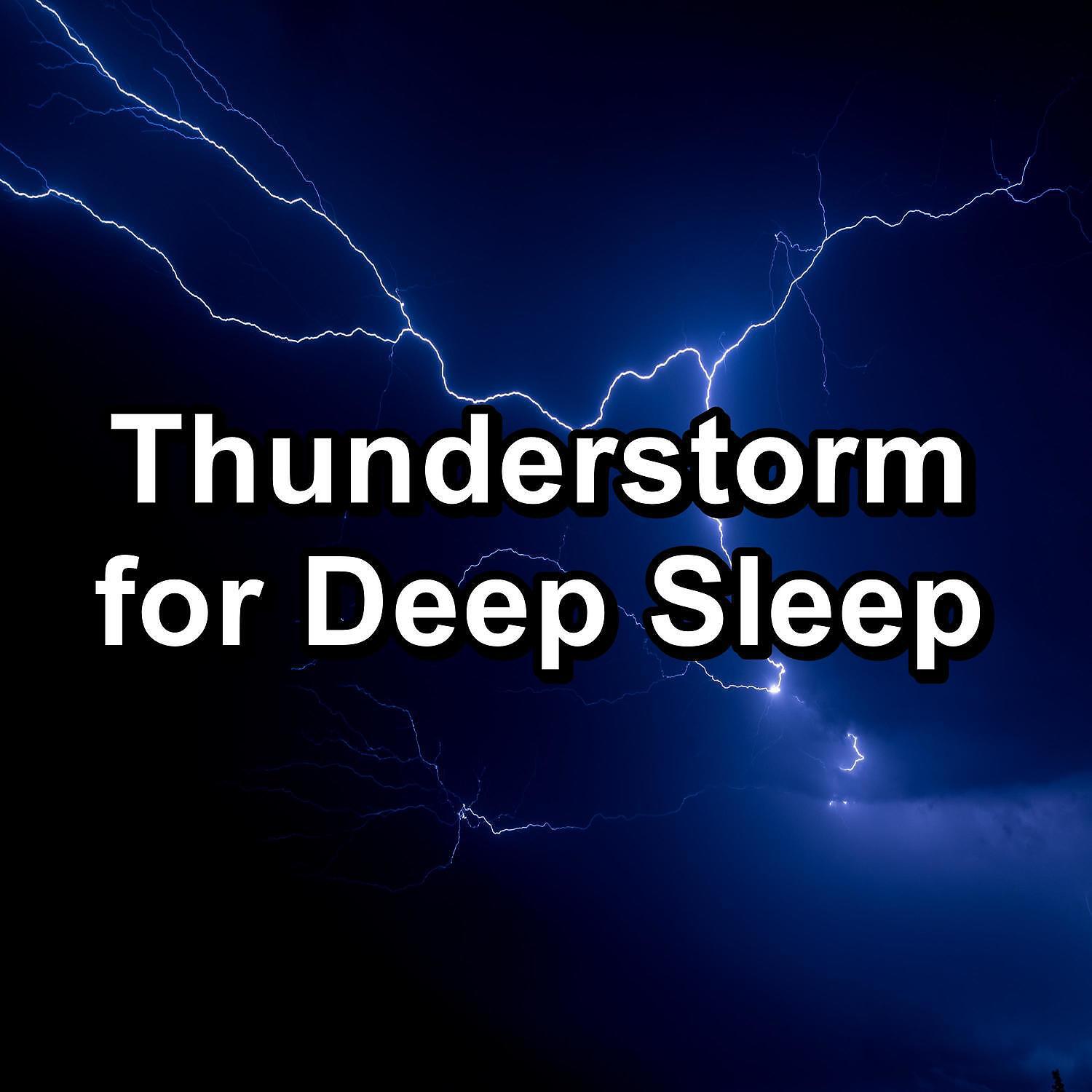 Постер альбома Thunderstorm for Deep Sleep