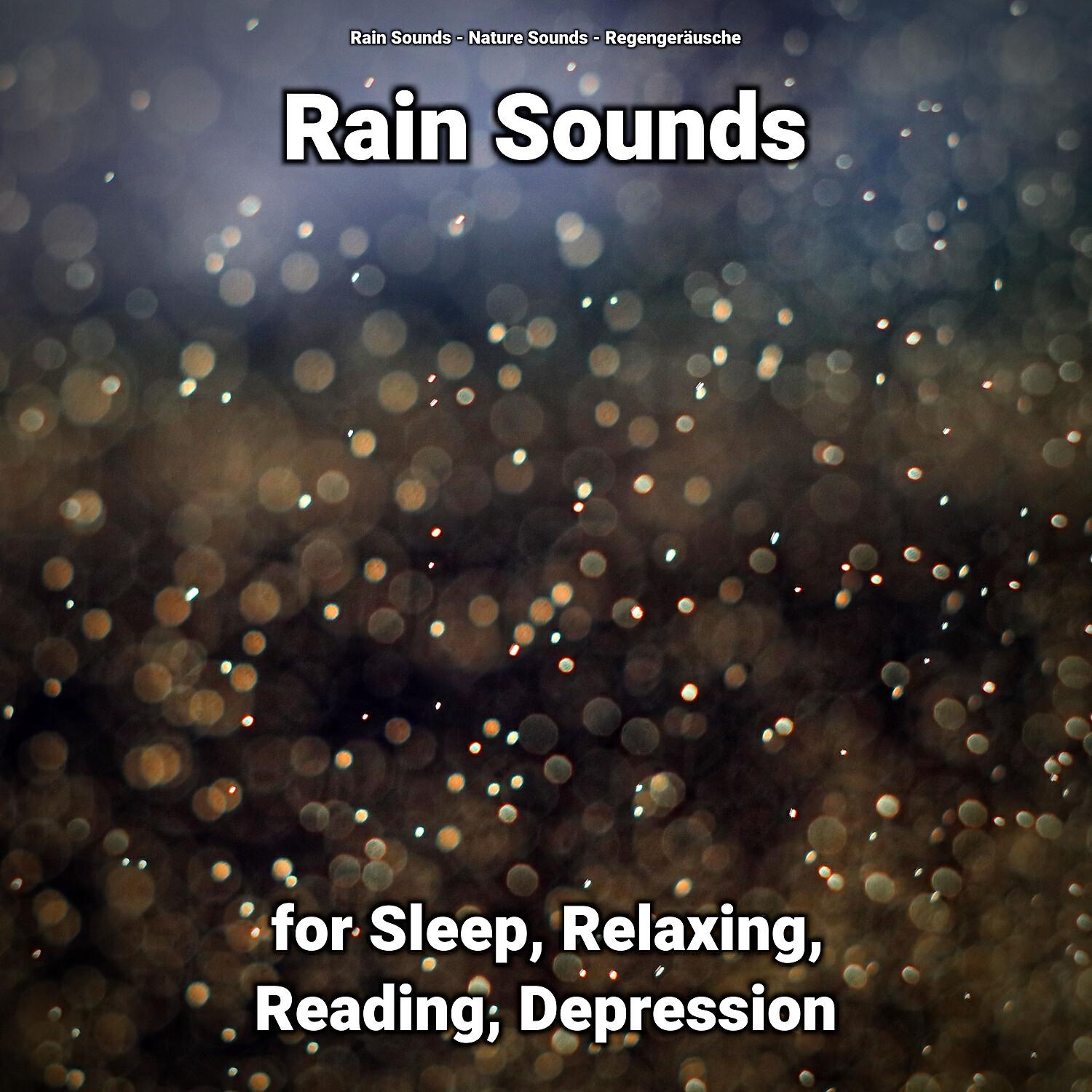 Релиз Rain Sounds for Sleep, Relaxing, Reading, Depression