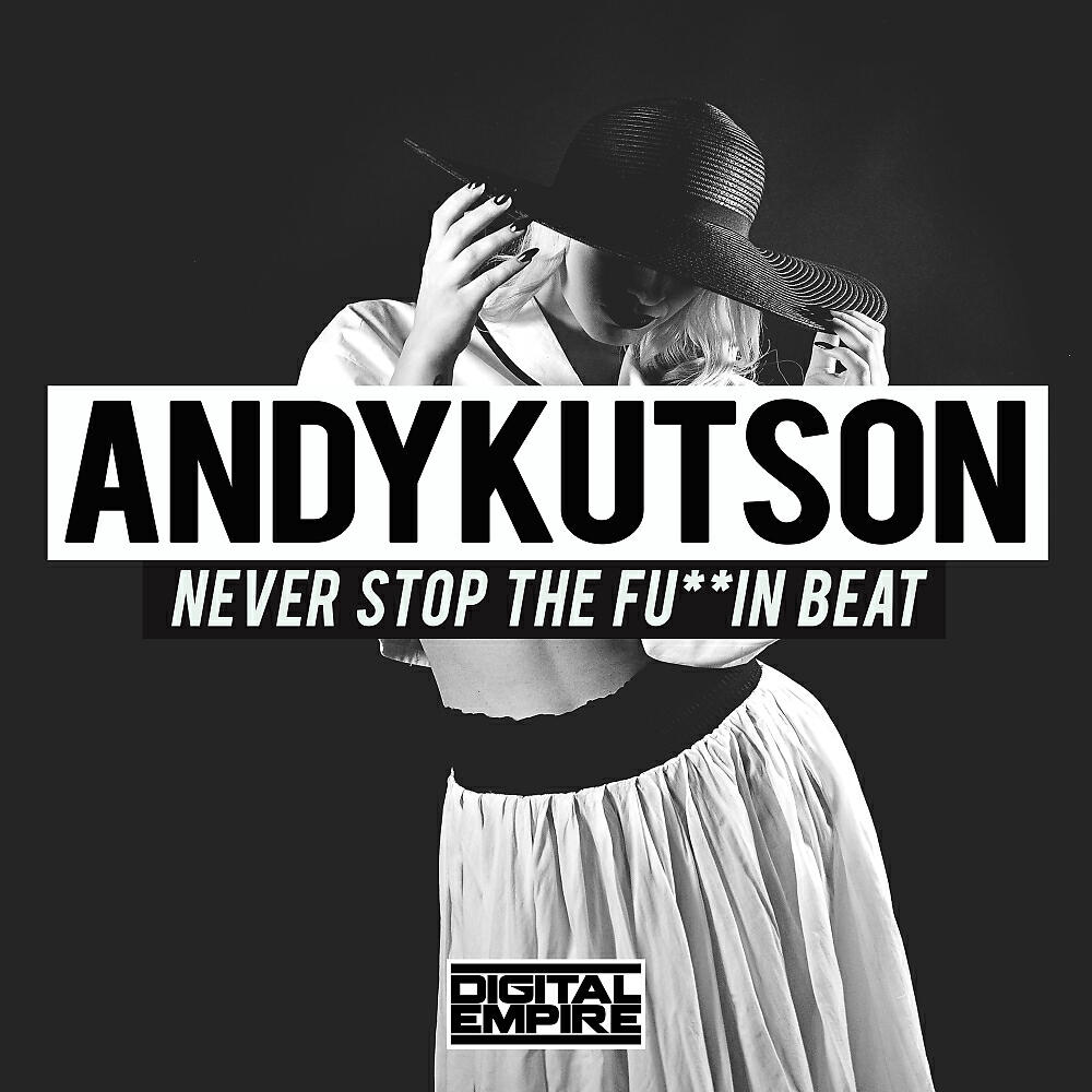Релиз Never Stop The Fuckin Beat