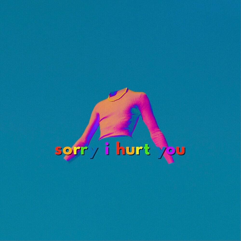 Релиз Sorry I Hurt You