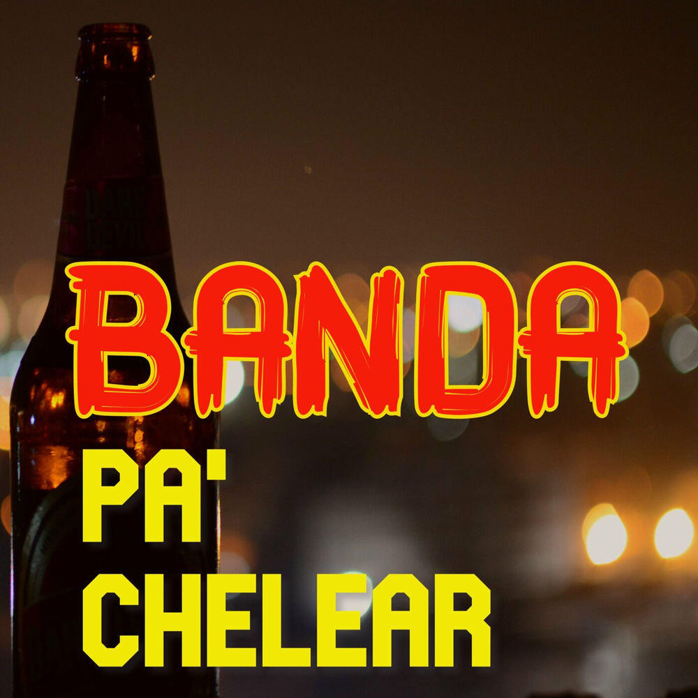 Релиз Banda Pa' Chelear