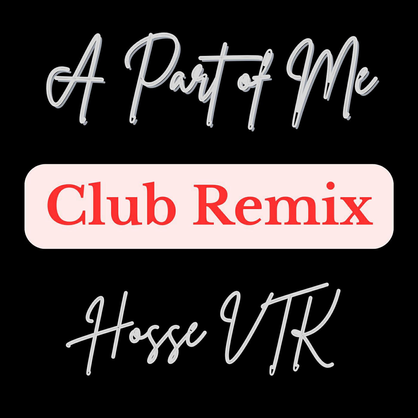Релиз A Part of Me (Club Remix)