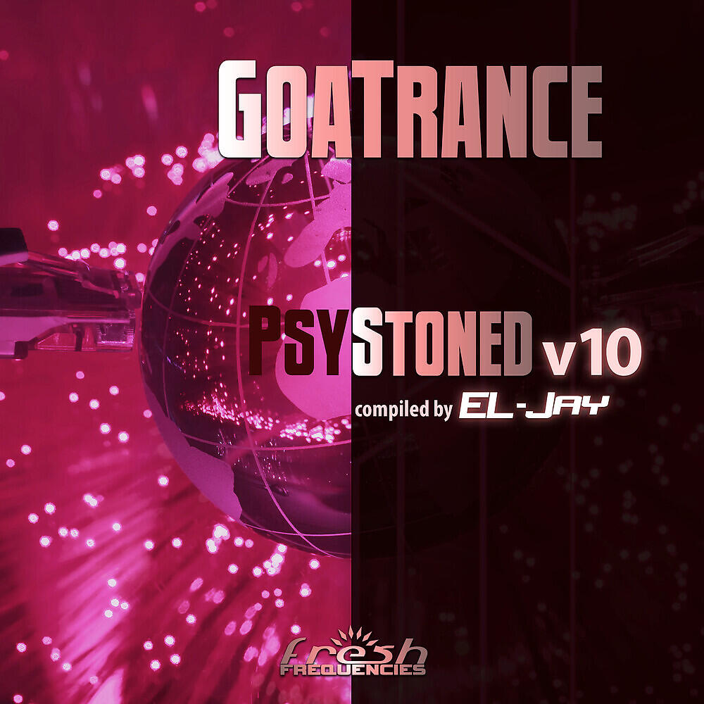 Постер альбома GoaTrance PsyStoned, Vol. 10