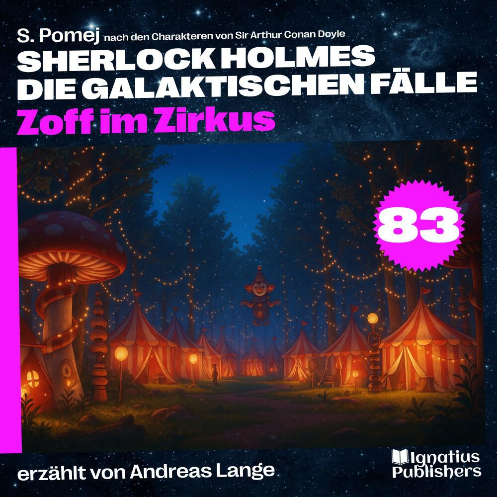 Релиз Zoff im Zirkus (Sherlock Holmes - Die galaktischen Fälle, Folge 83)