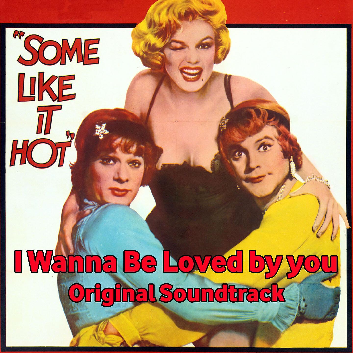 Релиз I Wanna Be Loved by You
