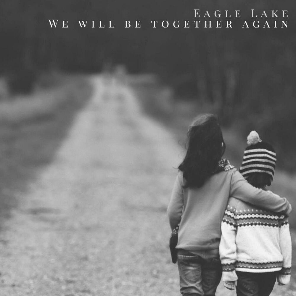 Релиз We Will Be Together Again