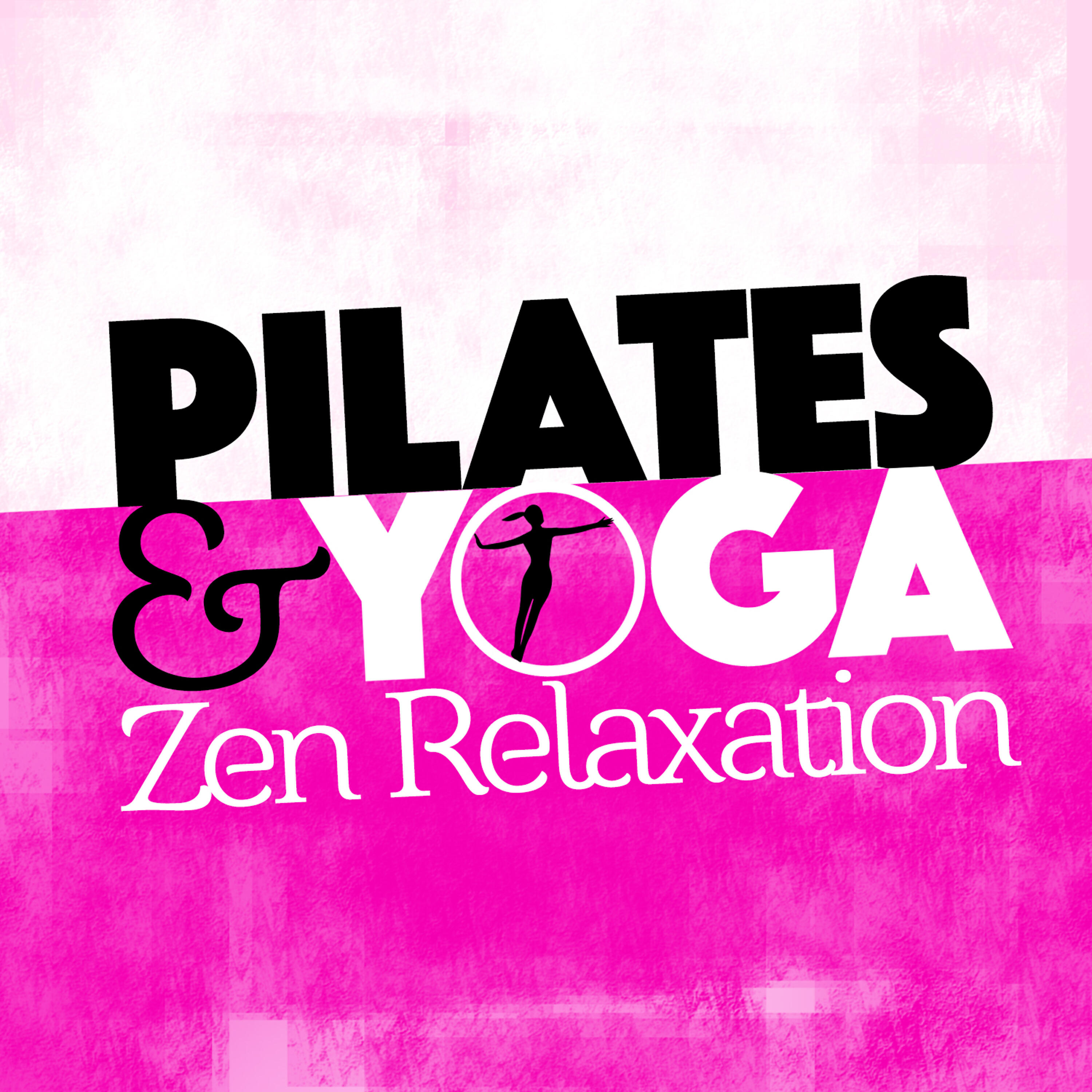 Постер альбома Pilates & Yoga Zen Relaxation