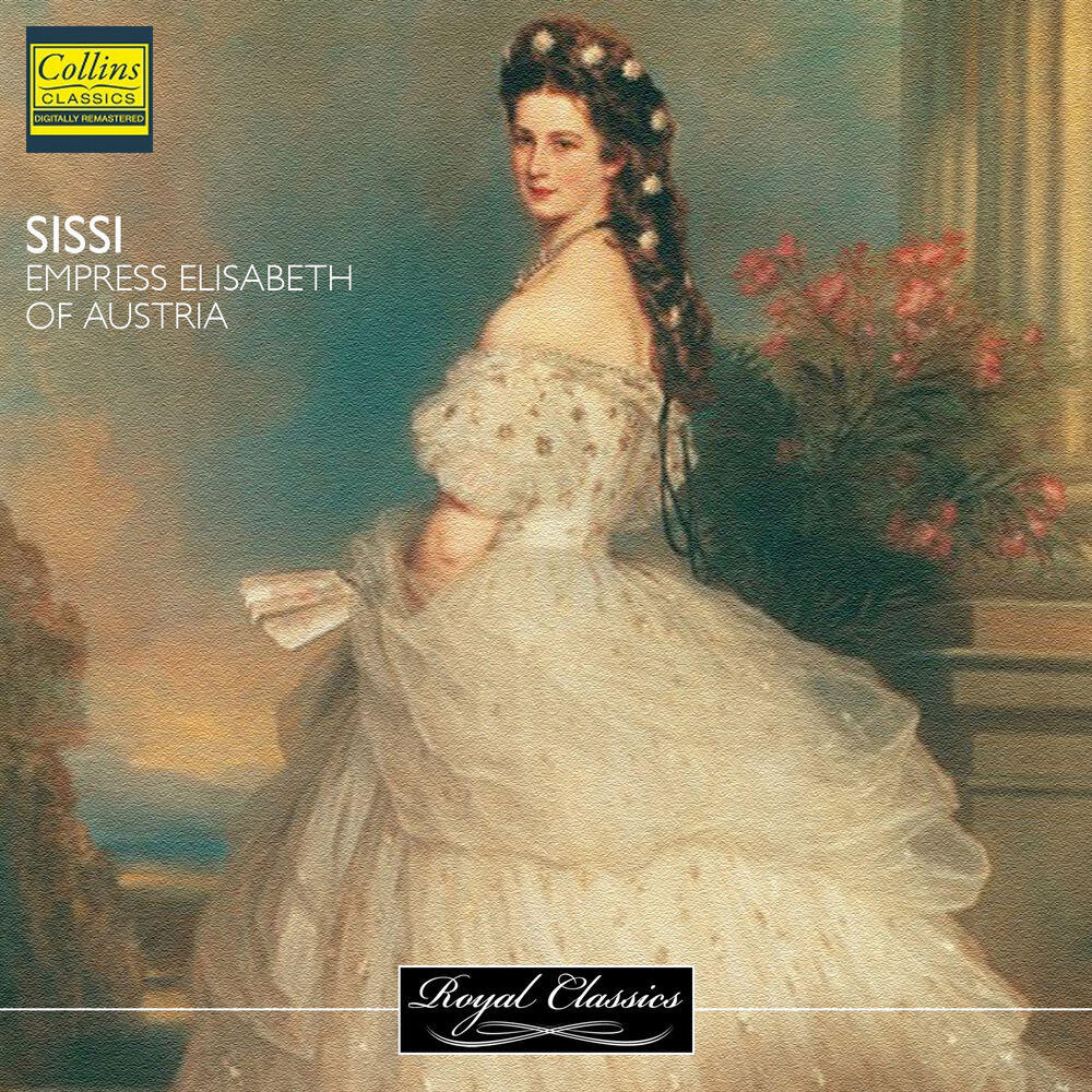 Релиз Royal Classics - Sissi - Empress Elisabeth of Austria