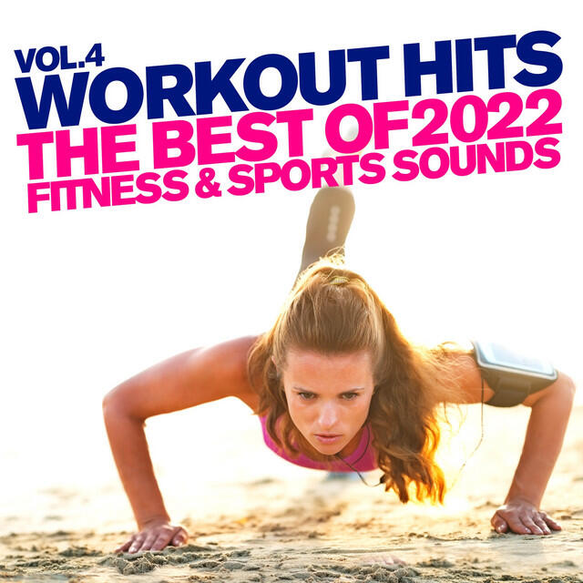 Релиз Workout Hits, Vol. 4 : The Best of 2022 Fitness & Sports Sounds