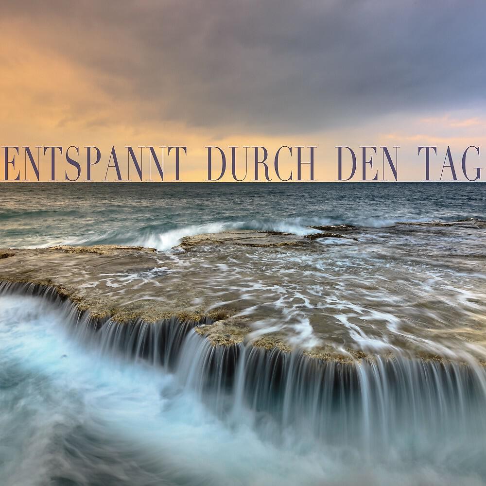 Релиз Entspannt durch den Tag