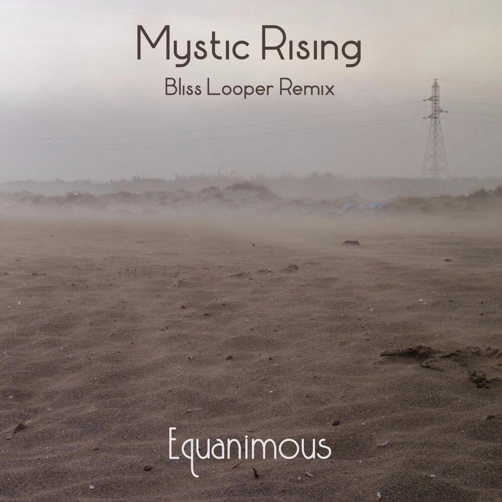 Релиз Mystic Rising (Bliss Looper Remix)