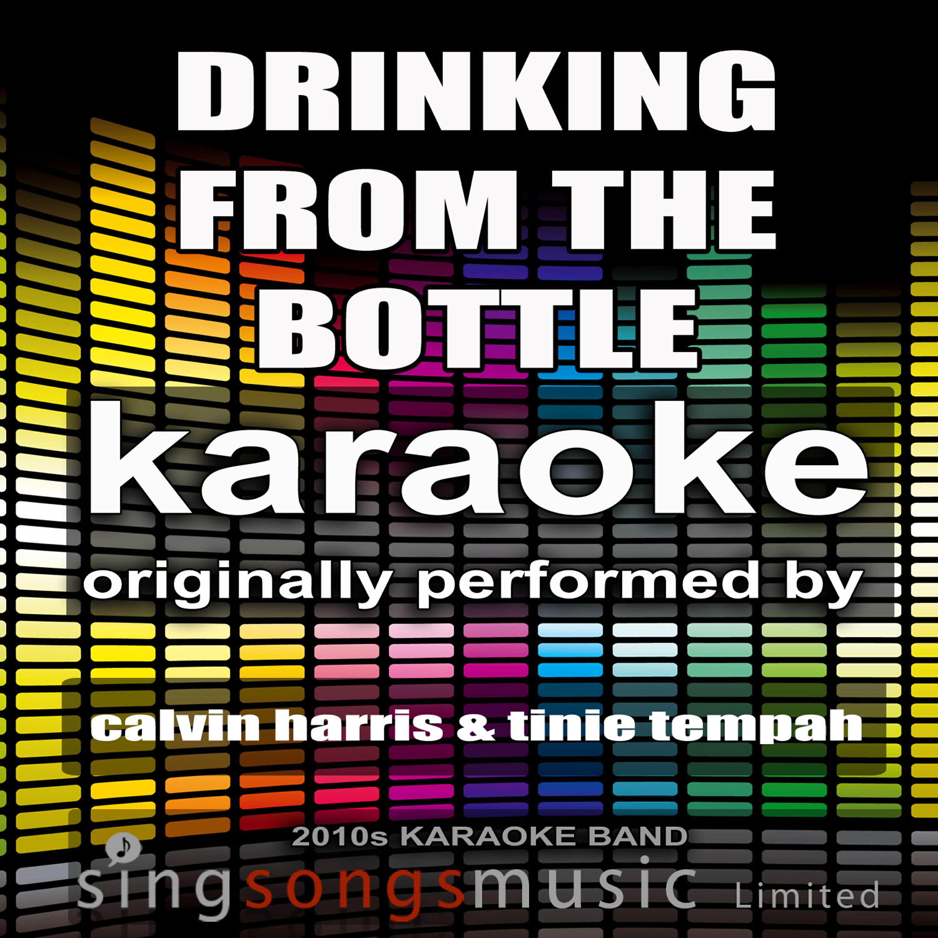 Релиз Drinking from the Bottle (Originally Performed By Calvin Harris & Tinie Tempah) [Karaoke Version] - Single