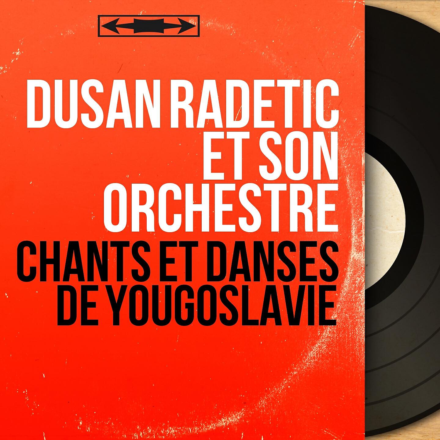 Релиз Chants et danses de Yougoslavie